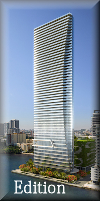 Edition Residences in Miami's Edgewater 305-726-4312